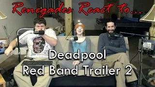 Renegades React to... Deadpool Redband Trailer 2