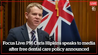Focus Live: PM Chris Hipkins speaks to media after free dental care policy announced| nzherald.co.nz