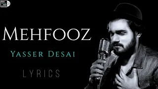 Mehfooz Lyrics song, Yasser Desai, Sad Song, lyrics music point