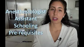 Anesthesiologist Assistant schooling- part 1: pre-requisites and statistics