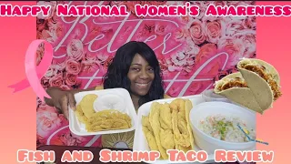 Happy National Women's Awariness Month & Shrimp and Fish Taco Review