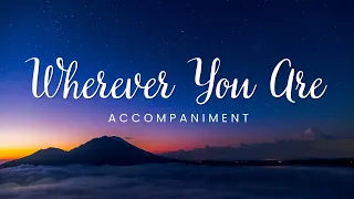 Wherever You are | Piano Accompaniment