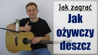 #131 Jak zagrać na gitarze Jak ożywczy deszcz - JakZagrac.pl