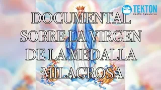 Pequeño documental de la Medalla Milagrosa revelado a Santa Catalina Labouré