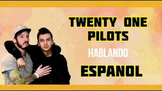 Twenty One Pilots Hablando Español [Mini Recopilación]