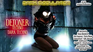 TECHNO - DARK TECHNO (Detoner) Mix From DJ DARK MODULATOR