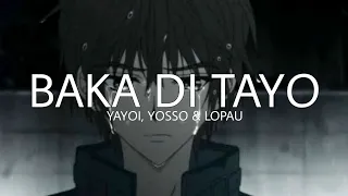 Baka Di Tayo with Lyrics - Yayoi, Yosso & Lopau (slowed)