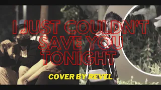 Ardhito Pramono - I Just Couldn't Save You Tonight Cover By Revel (feat. Rindi)