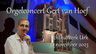 Orgelconcert vanuit de Ichthuskerk - Urk - Gert van Hoef.