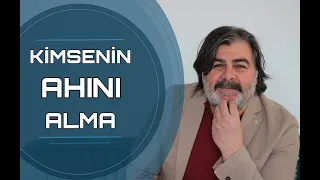 Kimsenin Ahını Almayın  Harika bir hikaye