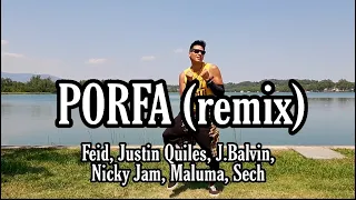 PORFA (Remix) Feid, Justin Quiles, J. Balvin, Nicky Jam, Maluma, Sech - / ZUMBA / Jose Montaño