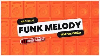 FUNK MELODY 1 (Marcinho, Sapão, Koringa, Buchecha, Anitta...)