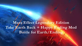 Mass Effect 3 Legendary Edition | Take Earth Back + Audemus' Happy Ending Mod | Mod Showcase