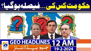 Geo News Headlines 12 AM | Who's government, decided? | 19th February 2024