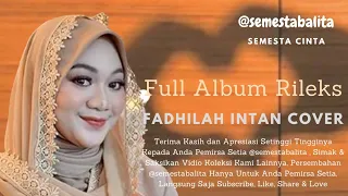 Fadhilah Intan Cover Full Album Rileks @semestabalita