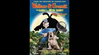 Opening To Wallace & Gromit:The Curse Of The Were-Rabbit 2006 DVD