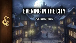 Evening In The City | Guards, Stealthy Figures, Medieval, Ambience | 1 Hour