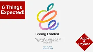 Apple April Event 2021“Spring Loaded” - 6 Things to Expect! 🤨