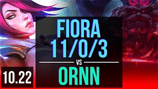 FIORA vs ORNN (TOP) | 11/0/3, Legendary, 900K mastery, 300+ games | EUW Grandmaster | v10.22