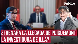 Peligra la investidura de Illa con la llegada del Puigdemont al Parlament