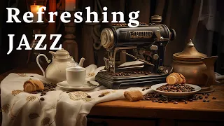 Refreshing Jazz ☕️ Soft Jazz Instrumental Music - Relaxing Background Music