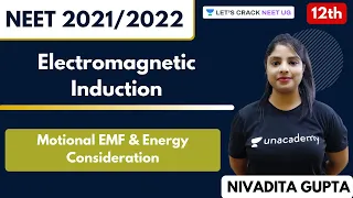 Electromagnetic Induction - Motional EMF & Energy Consideration | Class 12th | NEET 2021/2022