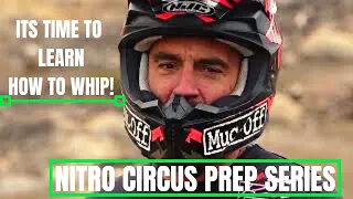 Nitro Circus prep series - time to learn how to whip!