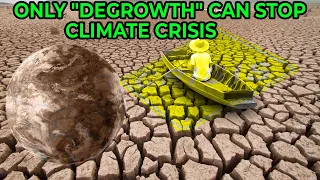 Only ‘Degrowth’ Can Stop Climate Crisis