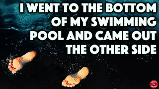 I Went to the Bottom of My Swimming Pool [ Horror Stories | Reddit | NoSleep Stories | Creepypasta ]