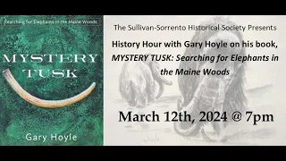 MYSTERY TUSK: Searching for Elephants in the Maine Woods with Gary Hoyle