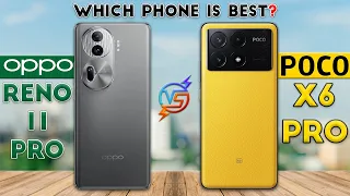 Poco X6 Pro vs OPPO Reno 11 Pro : Which Phone is Best❓😱
