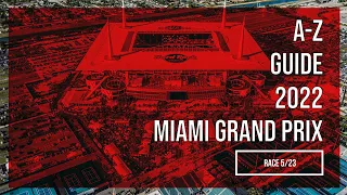 The Complete A-Z Guide to the 2022 Miami Grand Prix | #MiamiGP