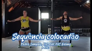 Coreografia: Sequência Colocadão - Pedro Sampaio, MC GW, MC Delano e MC.