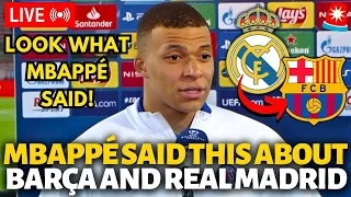 🚨LAST HOUR! LOOK WHAT MBAPPÉ SAID ABOUT BARCELONA AND REAL MADRID! NOBODY EXPECTED! BARCELONA NEWS!