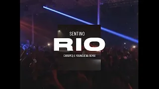 SENTINO - RIO (CHRUPEQ X YOUNGUENA REMIX)