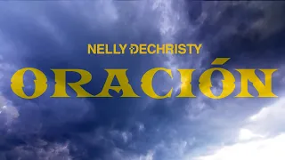 NELLY DECHRISTY - ORACIÓN