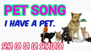 PET SONG| I HAVE A PET|simple song|animal song