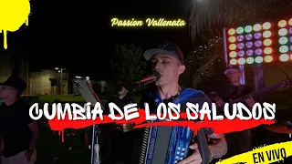 CUMBIA DE LOS SALUDOS - APASSIONADOS - PASSION VALLENATA