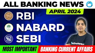 All Banking & Finance Updates for RBI Grade B exam | April Banking News | RBI | SEBI | NABARD