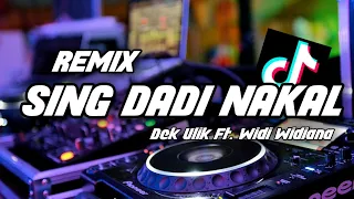 DJ SING DADI NAKAL - DEK ULIK FT. WIDI WIDIANA