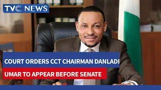 Court Orders CCT Chairman Danladi Umar To Appear Before Senate