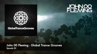 John 00 Fleming - Global Trance Grooves - Episode 23