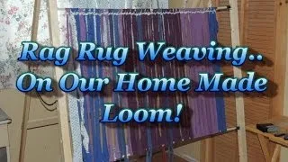 Rag Rug Weaving On A Simple Home Made Loom