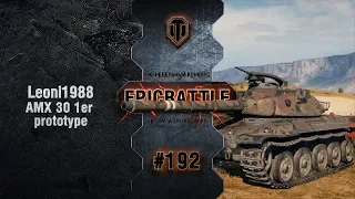 EpicBattle #192: Leoni1988 / AMX 30 1er prototype [World of Tanks]