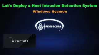 Window's Logs on Steroids! SYSMON - Let's Deploy a Host Intrusion Detection System #10