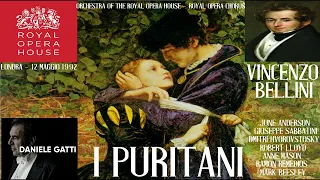 Bellini: "I Puritani" - Gatti; Anderson, Sabbatini, Hvorostovsky, Lloyd, Maison - Londra, 1992