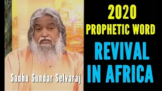 Prophetic Word 2020 | Revival in Africa in 2020 Sadhu Sundar Selvaraj | 01-01-2020 New Years Message