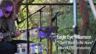 Eagle Eye Williamson - "I Don't Want To Be Alone"