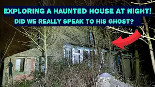 This House Was So Haunted… Did We Actually Speak To His Ghost!?..