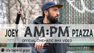 NYC BMX RIDER - JOEY PIAZZA aka AM:PM | Official Cinematic BMX Video | S2:E5 | LIFE BEHIND GRIPS